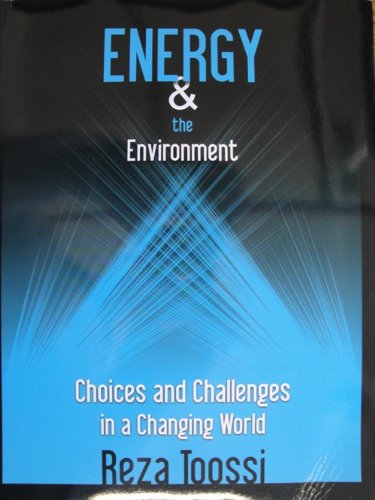 Energy & the Enviroment (Choices and Challenges in a Changing World)