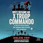 Cover of Why I Became an X Troop Commando