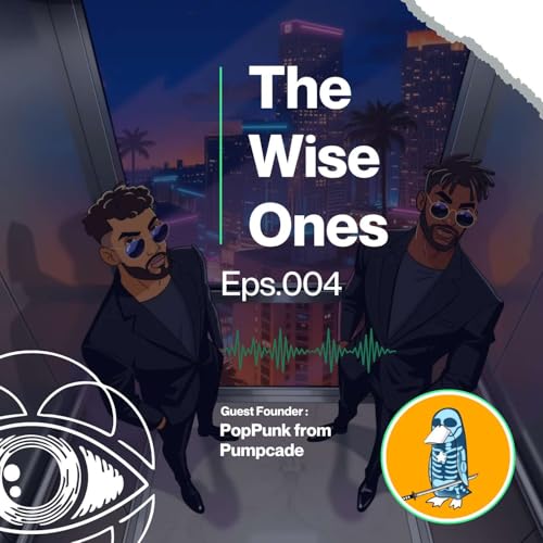The Wise Ones Podcast Eps. 4 with @PopPunkOnChain of $PUMPCADE | @pumpcade
