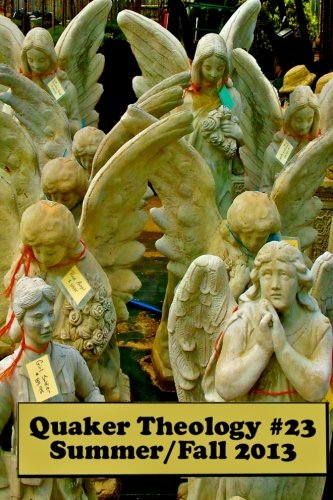 Quaker Theology #23 - Summer-Fall 2013: Volume 12 Number Two