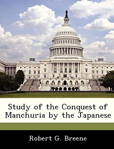 Study of the Conquest of Manchuria by the Japanese