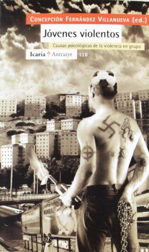 Jóvenes violentos : causas psicológicas de la violencia en grupo (Antrazyt) de Fernández Villa...
