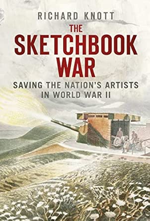 The Sketchbook War: Saving the Nation's Artists in World War II The Sketchbook War: Saving the Nation's Artists in World War II book cover