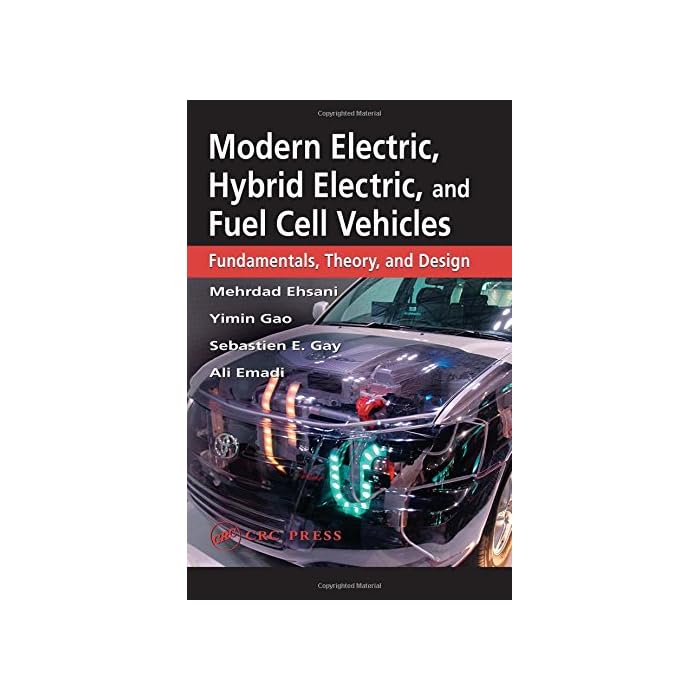 Buy Modern Electric, Hybrid Electric, and Fuel Cell Vehicles Fundamentals, Theory, and Design