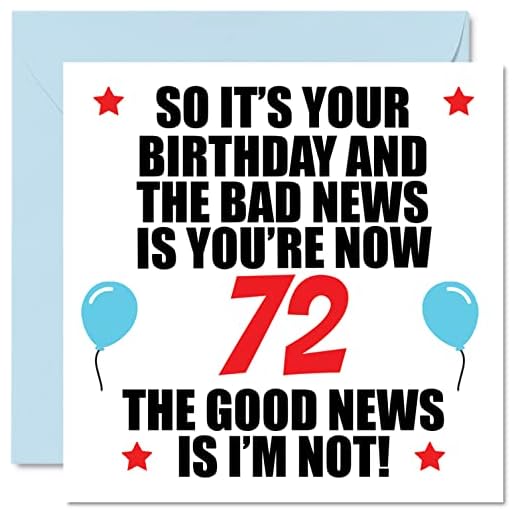 Divertida tarjeta de cumpleaños de 72 años para hombres y mujeres,Bad News, 145 mmx145 mm, setenta y dos setenta y segundo cumpleaños tarjetas de felicitación regalo