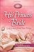 His Princess Bride: Love Letters from Your Prince