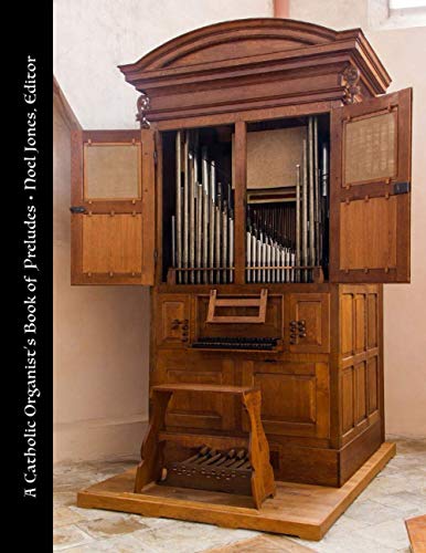 A Catholic Organist's Book of Preludes
