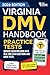 Virginia DMV Handbook: Practice Drivers Test Guide and Drivers Education Book with Real DMV Exam Questions and Mock Tests