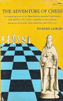 Adventure of Chess by Edward Lasker (1959-06-01)