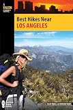Best Hikes Near Los Angeles (Best Hikes Near Series)