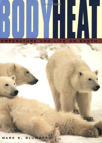 Body Heat: Temperature and Life on Earth