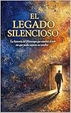  El Legado Silencioso