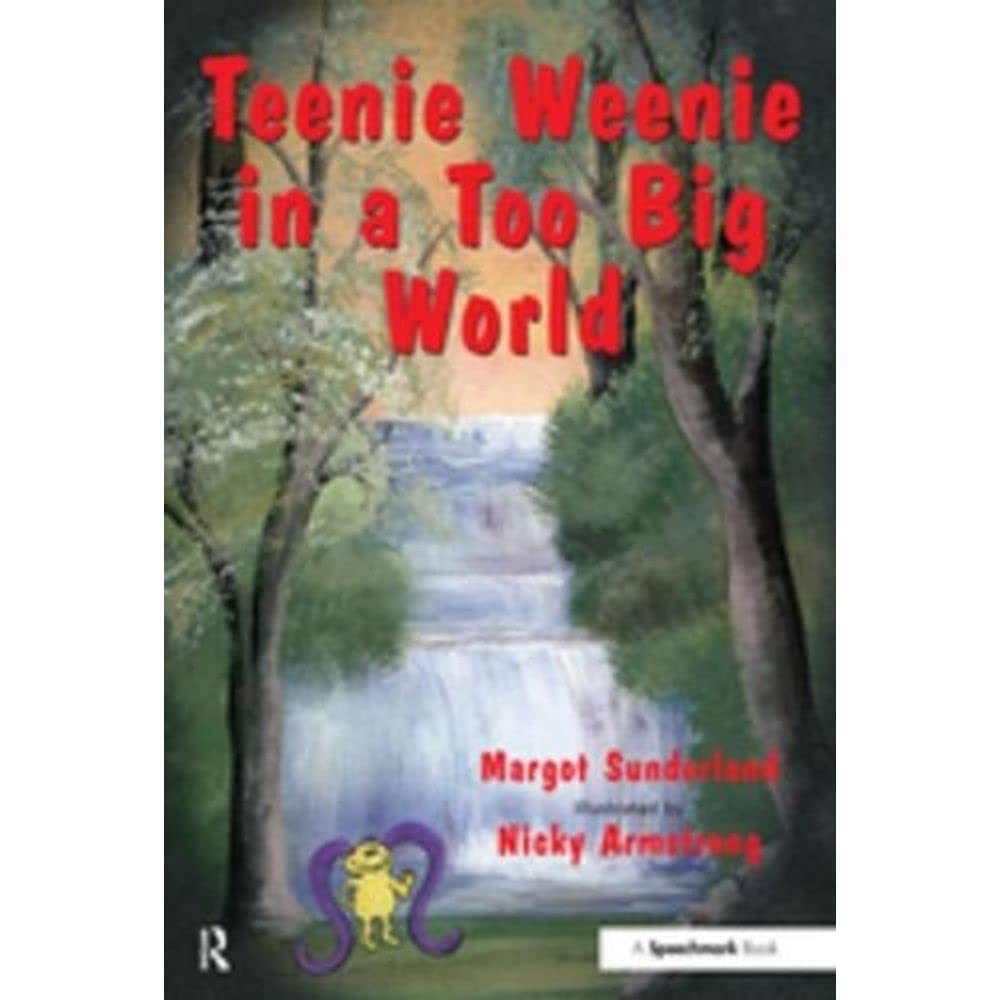 Teenie Weenie in a Too Big World: A Story for Fearful Children: 2 (Helping Children with Feelings)