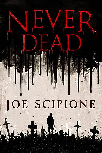 Never Dead: A Horror Novel