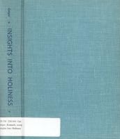 Insights Into Holiness Discussions of Holiness by Fifteen Leading Scholars of the Wesleyan Persuasion B000GGY4Q4 Book Cover