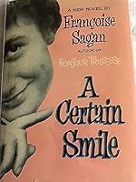 A certain smile / by Francoise Sagan [pseud.] ; translated from the French by Anne Green B004125GAC Book Cover