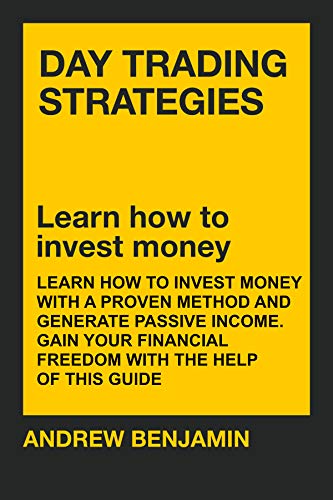 Day trading strategies: learn how to invest money with a proven method and generate passive income. Day trading strategies: learn how to invest money with a proven method and generate passive income.