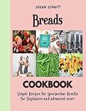 Bakings: Tips and secrets to baking high quality bread (English Edition)