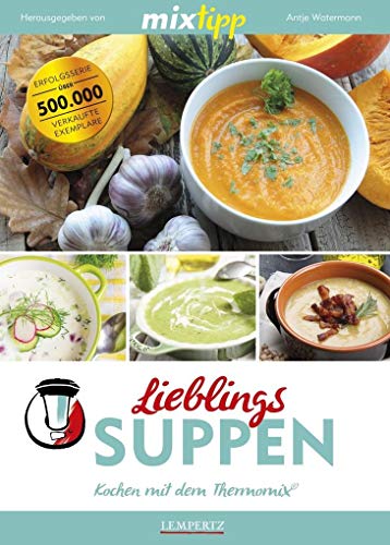 Mixtipp: Lieblings-Suppen: Kochen mit dem