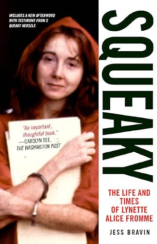 Image of Squeaky: The Life and Times of Lynette Alice Fromme