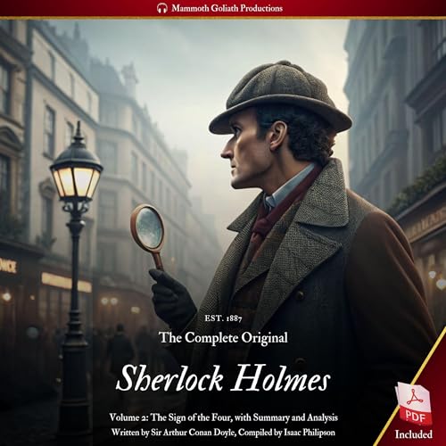 The Complete Original Sherlock Holmes, Volume 2: The Sign of the Four: with Summary and Analysis by Isaac Philipson episode artwork