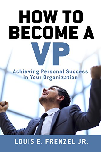 How to Become a VP: Achieving Personal Success in Your Organization. image 2