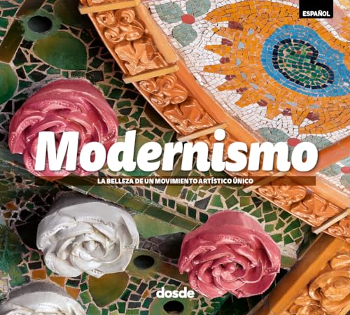 Portada de Modernismo: La Belleza de un Moviemiento Artistico Unico