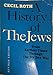 A History of the Jews: From Earliest Times Through The Six Day War