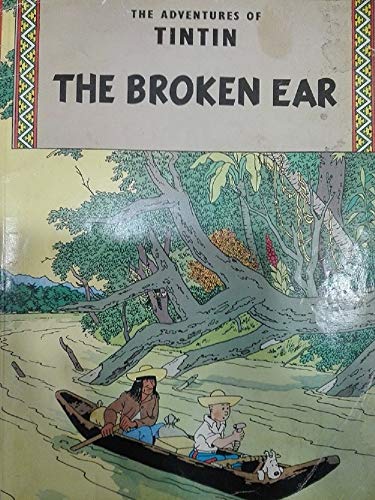 The Broken Ear (The Adventures of Tintin) 0416570305 Book Cover