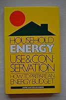 Household Energy Use & Conservation: How to Prepare an Energy Budget 0882294768 Book Cover