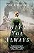 With You Always: A Marriage of Convenience New York City Heir Historical Romance (Orphan Train)