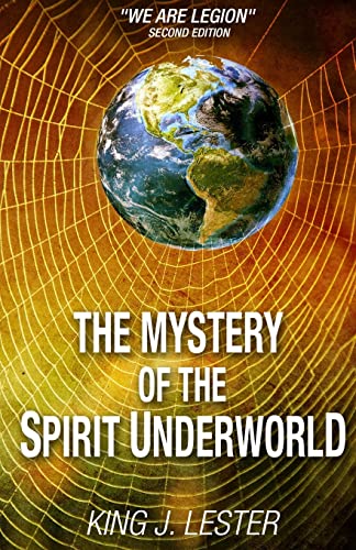 The Mystery of the Spirit Underworld: "We Are Legion"