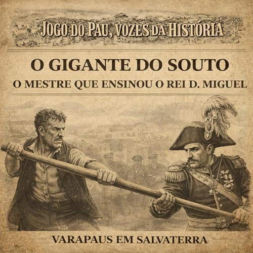 O Gigante do Souto &mdash; O Mestre que Ensinou o Rei D. Miguel