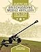 American Breechloading Mobile Artillery 1875-1953: An Illustrated Identification Guide