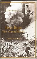 Iwo Jima, the Young Heroes 0916693139 Book Cover