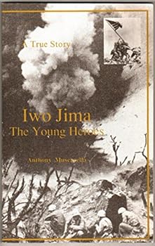 Iwo Jima, the Young Heroes