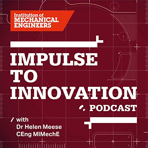 Impulse To Innovation Podcast Por IMechE I2I arte de portada