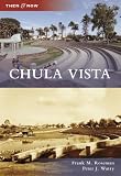 Chula Vista (Then and Now)