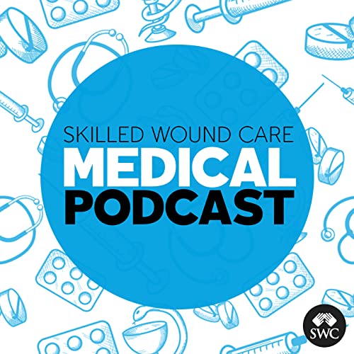 Skilled Wound Care Podcast cover art