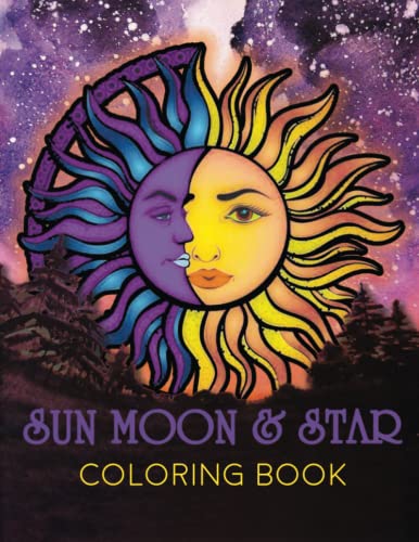 Sun Moon & Star Coloring Book: An Unique Adult Coloring Book Featuring Sun, Moon, Stars and Planets Mandala Design for Stress Relief and Relaxation. Perfect Gift for Birthday.