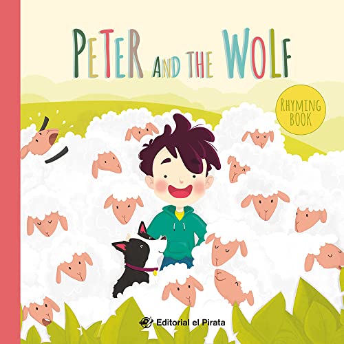 Peter and the Wolf: Classic Folk Tales: Children's book for kids 2-5 Years: With rhyming text: 1 (Rhyming Fairy Tales) – The Boy Who Cried Wolf