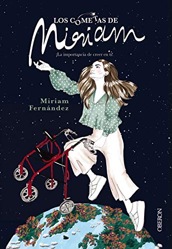 Los cometas de Miriam: ¡La importancia de creer en ti! (Libros singulares) Los cometas de Miriam: ¡La importancia de creer en ti! (Libros singulares)