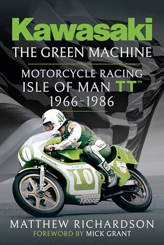 Kawasaki – The Green Machine: Isle of Man TT, 1966-1986