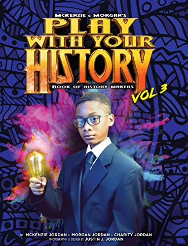 Play with Your History Vol. 3: Book of History Makers (McKenzie & Morgan's)