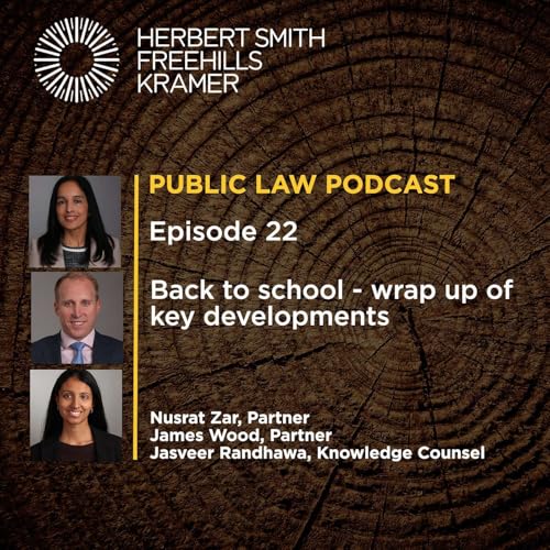 Public Law Podcast EP22: Back to school - wrap up of key developments