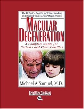 Paperback Macular Degeneration: A Complete Guide for Patients and Their Families: Easyread Large Bold Edition Book