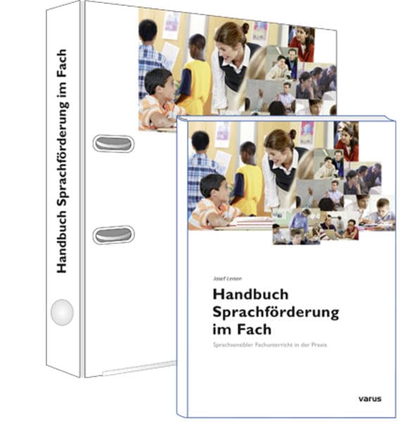 Handbuch Sprachförderung im Fach: Sprachsensibler Fachunterricht in der Praxis; Anregungen und Beispiele für die Unterstützung von sprachschwachen ... beim Sprechen, Lesen, Schreiben, Üben im Fach