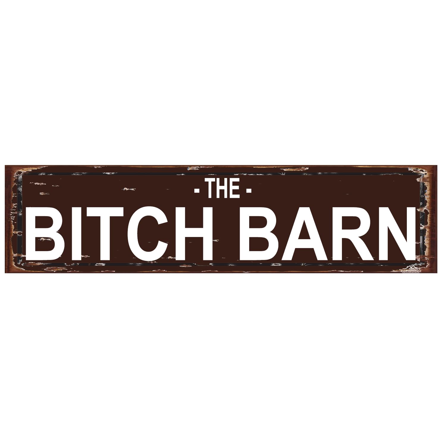 The Bitch Barn Decor - Rustic Metal Street Sign Door Name Plate Plaque Home Pub Bar Wall Decor Metal Tin Sign Brown 4x16 Inch