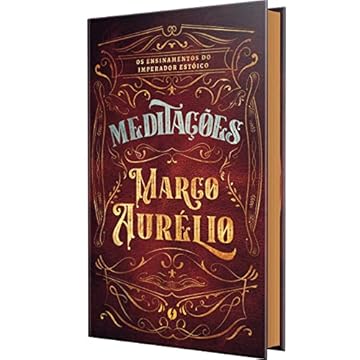 Capa do livro Meditações - Edição de Luxo: Os ensinamentos do imperador estóico