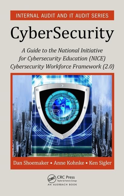 A Guide to the National Initiative for Cybersecurity Education (NICE) Cybersecurity Workforce Framework (2.0) (Security, Audit and Leadership Series)